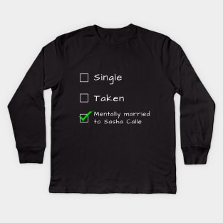 Single Taken Mentally married to Saha Calle Kids Long Sleeve T-Shirt